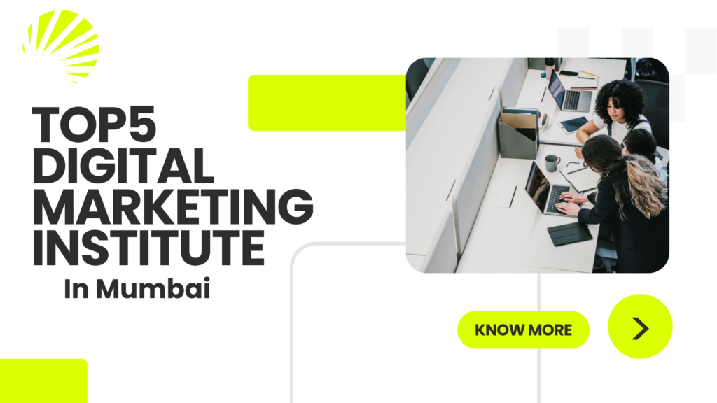 Top 5 Digital Marketing Institute in Mumbai